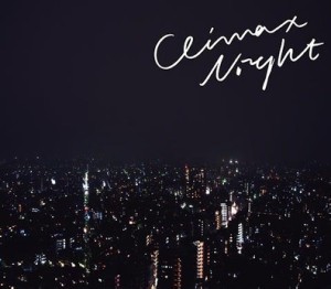 Yogee New Waves / CLIMAX NIGHT