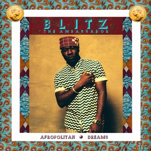 BLITZ THE AMBASSADOR / ブリッツ・ジ・アンバサダー / AFROPOLITAN DREAMS "LP"