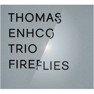 THOMAS ENHCO / トーマス・エンコ / FireFlies / ファイヤーフライズ
