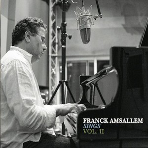 FRANCK AMSALLEM / フランク・アムサレム / Sings Vol. 2