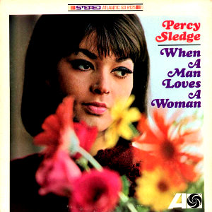 PERCY SLEDGE / パーシー・スレッジ / WHEN A MAN LOVES A WOMAN / 男が女を愛する時  (輸入盤)