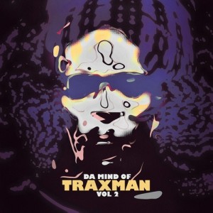 TRAXMAN / トラックスマン / DA MIND OF TRAXMAN VOL.2 