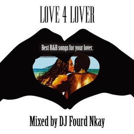 DJ FOURD NKAY / LOVE 4 LOVER