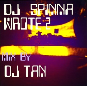 DJ TAN / DJ SPINNA WROTE 2