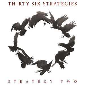 THIRTY SIX STRATEGIES / STRATEGY TWO (7")