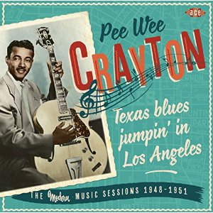 PEE WEE CRAYTON / ピー・ウィー・クレイトン / TEXAS BLUES JUMPIN' IN LOS ANGELES - THE MODERN MUSIC SESSIONS 1948 - 1951 / テキサス・ブルース・ジャンピン・イン・ロス・アンジェルス: ザ・モダン・セッションズ48~51