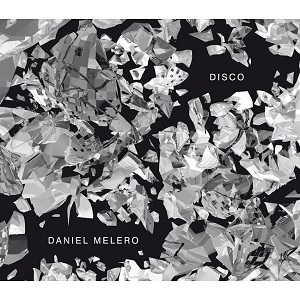 DANIEL MELERO / ダニエル・メレーロ / DISCO