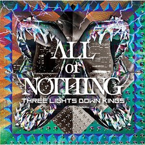 THREE LIGHTS DOWN KINGS / ALL or NOTHING (通常盤)