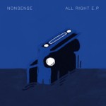 NONSENSE / ALL RIGHT EP