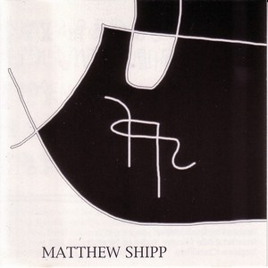 MATTHEW SHIPP / マシュー・シップ / Symbol Systems 
