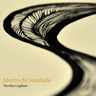 NICOLAS GAGLIANI / ニコラス・ガリアーニ / MORRO DE SAUDADE
