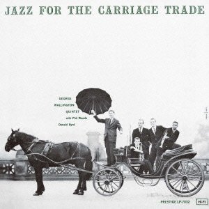GEORGE WALLINGTON / ジョージ・ウォーリントン / Jazz for the Carriage Trade(SACD/HYBRID/MONO)
