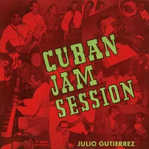 キューバン・ジャム・セッション / アンダー･ザ･ディレクション･オブ･フリオ･グティエーレス VOL.1 & 2