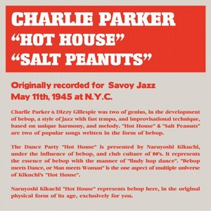 CHARLIE PARKER / チャーリー・パーカー / HOT HOUSE/SALT PEANUTS / ホット・ハウス/ソルト・ピーナッツ(7'')