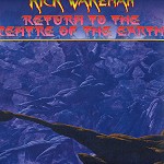 RICK WAKEMAN / リック・ウェイクマン / RETURN TO THE CENTRE OF THE EARTH - 180g VINYL