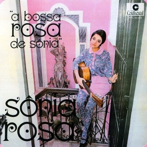 SONIA ROSA / ソニア・ローザ / A BOSSA ROSA DE SONIA  / ア・ボサ・ローザ・ジ・ソニア