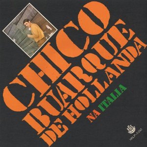 CHICO BUARQUE / シコ・ブアルキ / シコ・ブアルキ・ジ・オランダ・ナ・イタリア