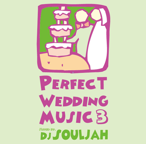 DJ SOULJAH / PERFECT WEDDING MUSIC 3