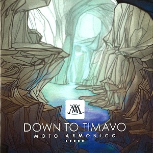 MOTO ARMONICO / DOWN TO TIMAVO
