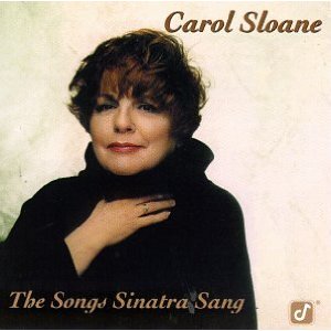 CAROL SLOANE / キャロル・スローン / Songs Sinatra Sang / ソングス・シナトラ・サング