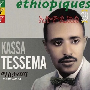 KASSA TESSEMA / カッサ・テッセマ / ETHIOPIQUES vol.29 - MASTAWESHA