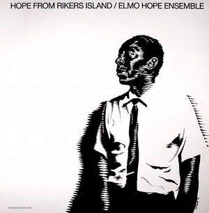 ELMO HOPE / エルモ・ホープ / HOPE FROM RIKERS ISLAND