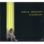HARALD GROSSKOPF / ハラルド・グロスコフ / OCEANHEART