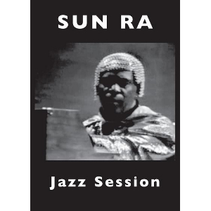 SUN RA (SUN RA ARKESTRA) / サン・ラー / Jazz Session(DVD)