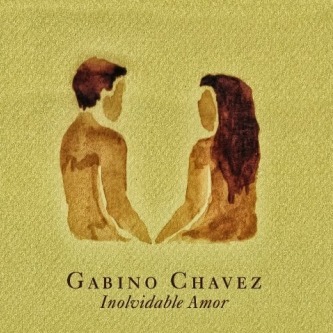 GABINO CHAVEZ / ガビノ・チャベス / INOLVIDABLE AMOR