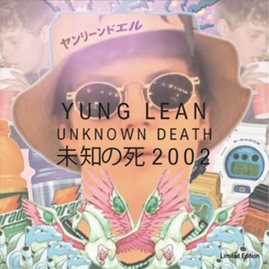 YUNG LEAN / ヤング・リーン / UNKNOWN DEATH 2002 "LP"