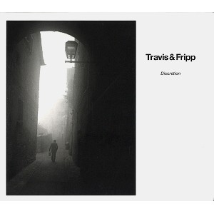 THEO TRAVIS/ROBERT FRIPP / トラヴィス&フリップ / DISCREATION: CD+DVD-A