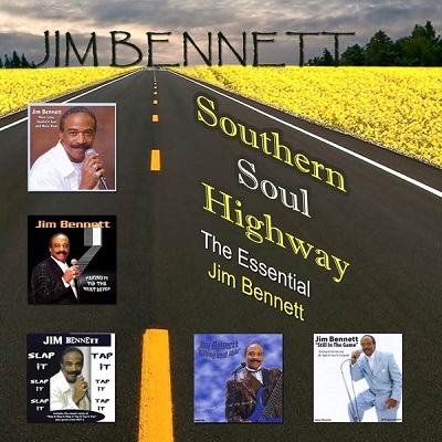 JIM BENNETT / ジム・ベネット / SOUTHERN SOUL HIGHWAY: THE ESSENTIAL JIM BENNETT