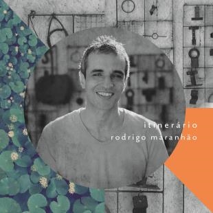 RODRIGO MARANHAO / ホドリゴ・マラニャォン / ITINERARIO