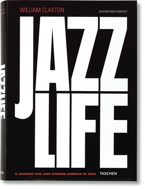 WILLIAM CLAXTON / ウィリアム・クラクストン / JAZZ LIFE:A JOURNEY FOR JAZZ ACROSS AMERICA IN 1960