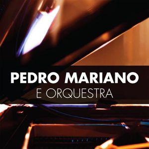 PEDRO MARIANO / ペドロ・マリアーノ / ペドロ・マリアーノ・イ・オルケストラ