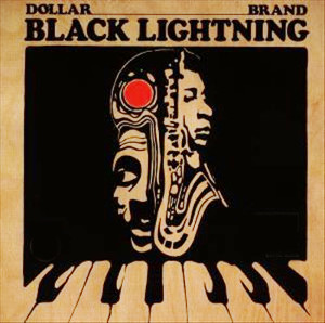 DOLLAR BRAND / ダラー・ブランド / Black Lightning(LP)