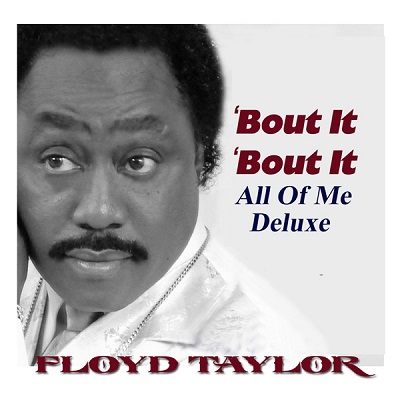 FLOYD TAYLOR / フロイド・テイラー / BOUT IT 'BOUT IT, ALL OF ME