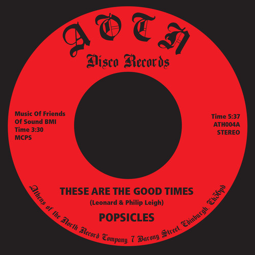 POPSICLES / THESE ARE THE GOOD TIMES / U.I REMEMBER (7")