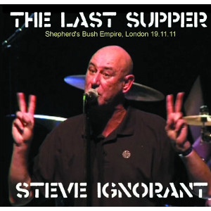 STEVE IGNORANT / スティーブ・イグノラント / LAST SUPPER SHEPHERD'S BUSH EMPIRE, LONDON 19.11.11 (2CD+DVD) / ※DVDは国内プレイヤーでご視聴いただけます。