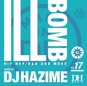 DJ HAZIME / ILL BOMB VOL.17
