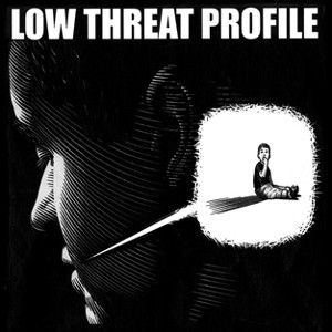 LOW THREAT PROFILE / PRODUCT #3 (7")