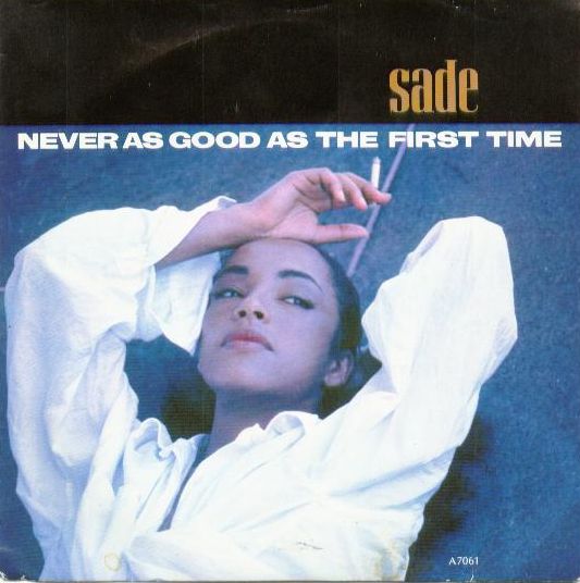 SADE / シャーデー / NEVER AS GOOD AS THE FIRST TIME -45'S-