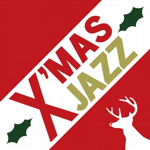 V.A.(X'MAS JAZZ) / オムニバス(クリスマス・ジャズ) / X'MAS JAZZ / クリスマス・ジャズ
