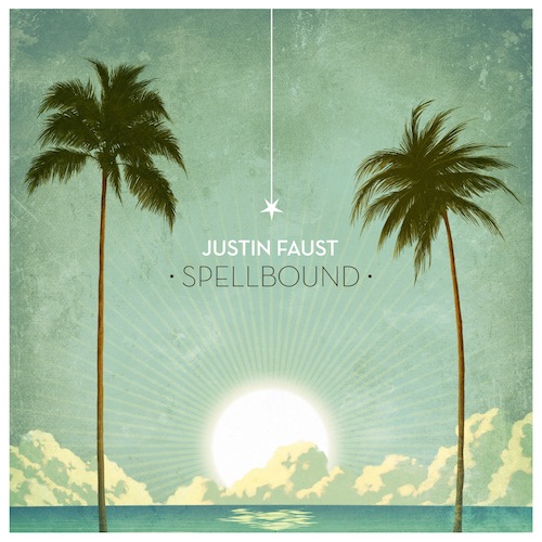 JUSTIN FAUST / SPELLBOUND