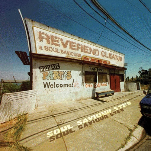 REVEREND CLEATUS AND THE SOUL SAVIOURS / レバレンド・クリータス&ザ・ソウル・セイビアズ / SOUL SAVIOUR STEW (LP)