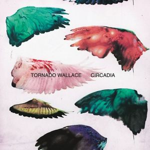 TORNADO WALLACE / トルネード・ウォレス / CIRCADIA