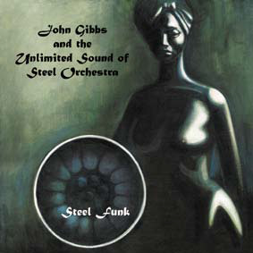 JOHN GIBBS AND THE UNLIMITED SOUND OF STEEL ORCHESTRA / ジョン・ギブス&ジ・アンリミテッド・サウンド・オブ・スティール・オーケストラ / スティール・ファンク (LP)