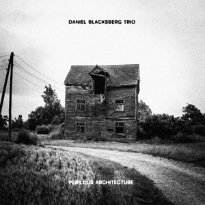 DANIEL BLACKSBERG(DAN BLACKSBERG) / ダニエル・ブラックスベルク / Perilous Architecture(LP)