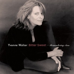 YVONNE WALTER / イヴォンヌ・ウォルター / Bitter Sweet / ビター・スウィート~アン・バートンに捧ぐ