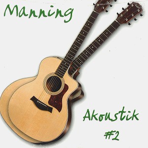 MANNING / AKOUSTIK #2